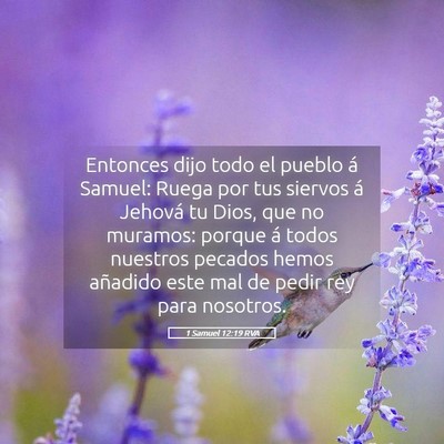 Picture 05 - 1 Samuel 12:19 RVA - Entonces dijo todo el pueblo á Samuel: Ruega por - Bible Verse Picture