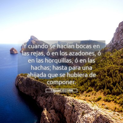 Picture 05 - 1 Samuel 13:21 RVA - Y cuando se hacían bocas en las rejas, ó en los - Bible Verse Picture