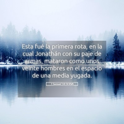Picture 05 - 1 Samuel 14:14 RVA - Esta fué la primera rota, en la cual Jonathán - Bible Verse Picture