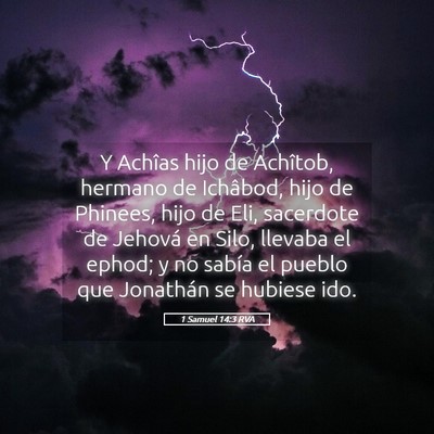 Picture 05 - 1 Samuel 14:3 RVA - Y Achîas hijo de Achîtob, hermano de Ichâbod, - Bible Verse Picture