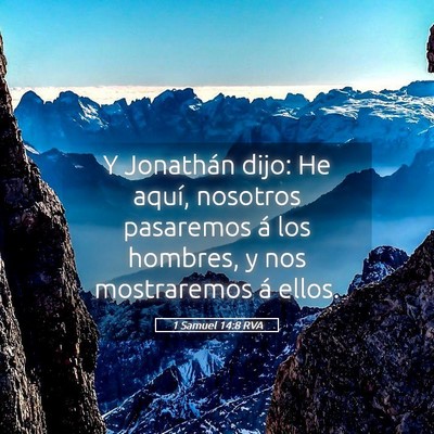Picture 05 - 1 Samuel 14:8 RVA - Y Jonathán dijo: He aquí, nosotros pasaremos á - Bible Verse Picture