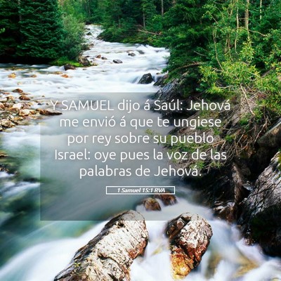 Picture 05 - 1 Samuel 15:1 RVA - Y SAMUEL dijo á Saúl: Jehová me envió á que - Bible Verse Picture