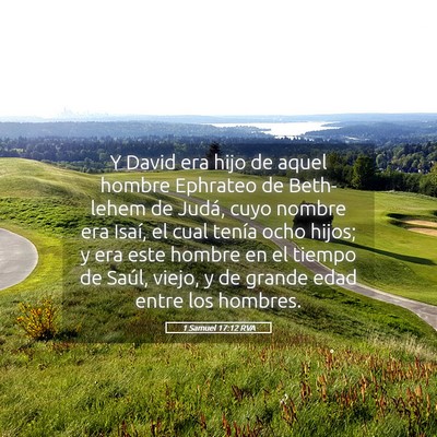 Picture 05 - 1 Samuel 17:12 RVA - Y David era hijo de aquel hombre Ephrateo de - Bible Verse Picture