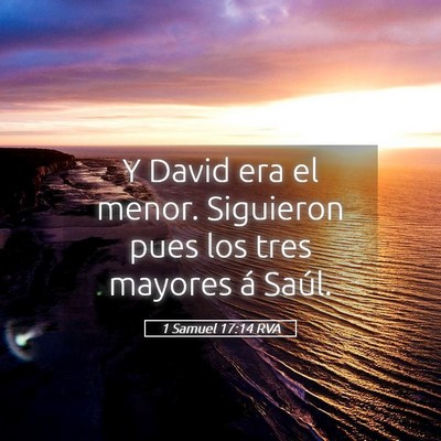 Picture 05 - 1 Samuel 17:14 RVA - Y David era el menor. Siguieron pues los tres - Bible Verse Picture