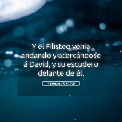 Picture 05 - 1 Samuel 17:41 RVA - Y el Filisteo venía andando y acercándose á - Bible Verse Picture