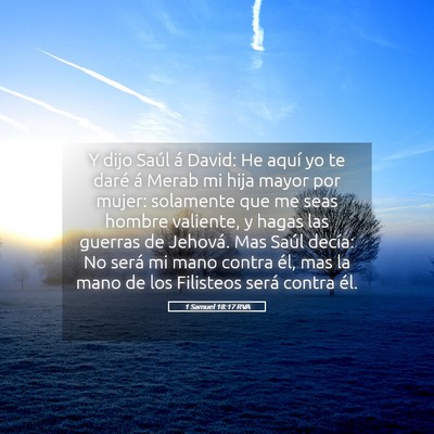 Picture 05 - 1 Samuel 18:17 RVA - Y dijo Saúl á David: He aquí yo te daré á - Bible Verse Picture