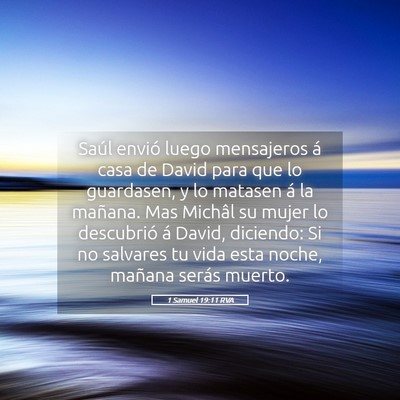 Picture 05 - 1 Samuel 19:11 RVA - Saúl envió luego mensajeros á casa de David - Bible Verse Picture