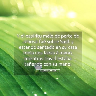 Picture 05 - 1 Samuel 19:9 RVA - Y el espíritu malo de parte de Jehová fué - Bible Verse Picture
