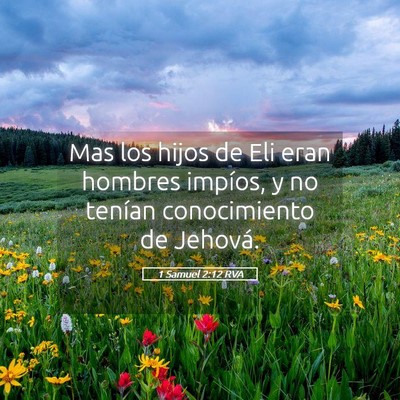 Picture 05 - 1 Samuel 2:12 RVA - Mas los hijos de Eli eran hombres impíos, y no - Bible Verse Picture