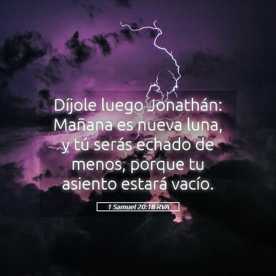 Picture 05 - 1 Samuel 20:18 RVA - Díjole luego Jonathán: Mañana es nueva luna, y - Bible Verse Picture