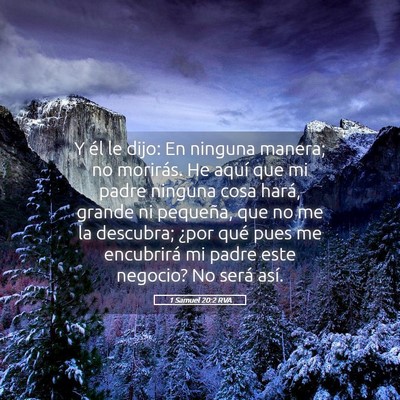 Picture 05 - 1 Samuel 20:2 RVA - Y él le dijo: En ninguna manera; no morirás. He - Bible Verse Picture