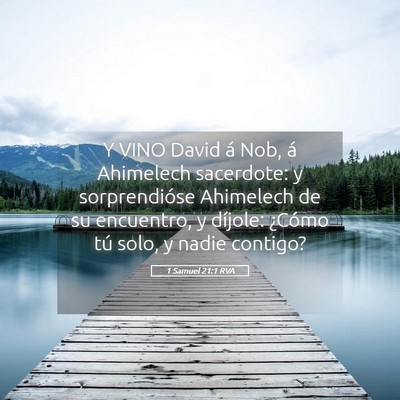 Picture 05 - 1 Samuel 21:1 RVA - Y VINO David á Nob, á Ahimelech sacerdote: y - Bible Verse Picture