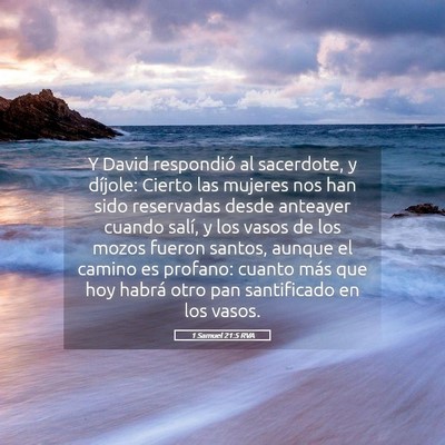 Picture 05 - 1 Samuel 21:5 RVA - Y David respondió al sacerdote, y díjole: - Bible Verse Picture