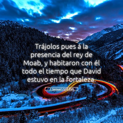 Picture 05 - 1 Samuel 22:4 RVA - Trájolos pues á la presencia del rey de Moab, y - Bible Verse Picture