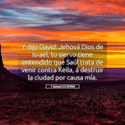 Picture 05 - 1 Samuel 23:10 RVA - Y dijo David: Jehová Dios de Israel, tu siervo - Bible Verse Picture