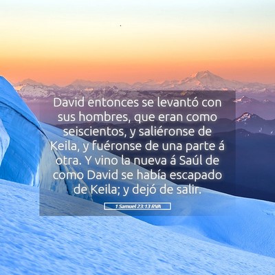 Picture 05 - 1 Samuel 23:13 RVA - David entonces se levantó con sus hombres, que - Bible Verse Picture
