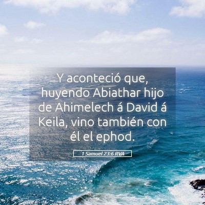 Picture 05 - 1 Samuel 23:6 RVA - Y aconteció que, huyendo Abiathar hijo de - Bible Verse Picture