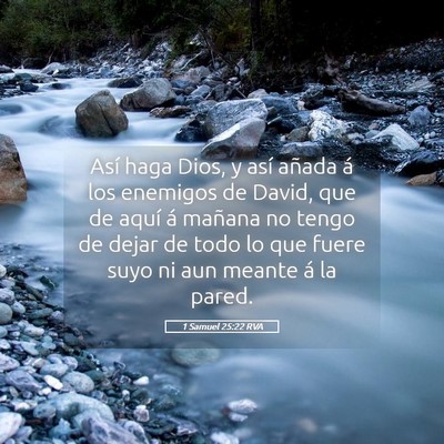 Picture 05 - 1 Samuel 25:22 RVA - Así haga Dios, y así añada á los enemigos de - Bible Verse Picture