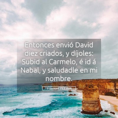 Picture 05 - 1 Samuel 25:5 RVA - Entonces envió David diez criados, y díjoles: - Bible Verse Picture