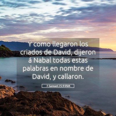 Picture 05 - 1 Samuel 25:9 RVA - Y como llegaron los criados de David, dijeron á - Bible Verse Picture