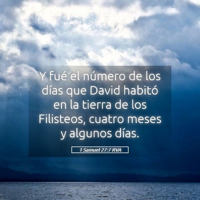 Picture 05 - 1 Samuel 27:7 RVA - Y fué el número de los días que David habitó - Bible Verse Picture