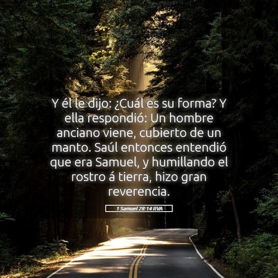 Picture 05 - 1 Samuel 28:14 RVA - Y él le dijo: ¿Cuál es su forma? Y ella - Bible Verse Picture