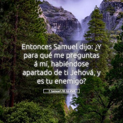 Picture 05 - 1 Samuel 28:16 RVA - Entonces Samuel dijo: ¿Y para qué me preguntas - Bible Verse Picture