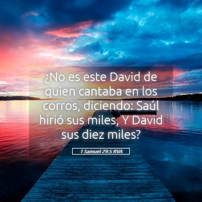 Picture 05 - 1 Samuel 29:5 RVA - ¿No es este David de quien cantaba en los - Bible Verse Picture