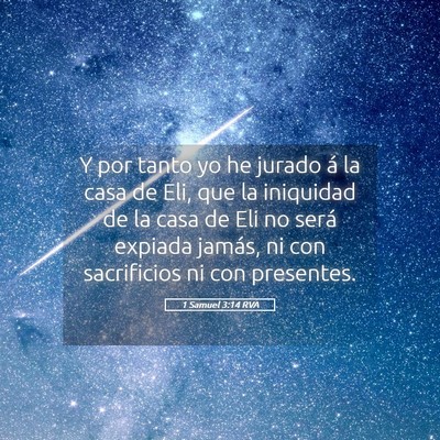 Picture 05 - 1 Samuel 3:14 RVA - Y por tanto yo he jurado á la casa de Eli, que - Bible Verse Picture