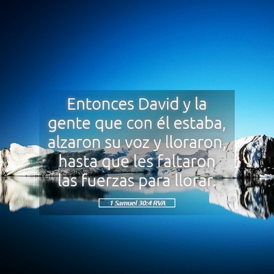 Picture 05 - 1 Samuel 30:4 RVA - Entonces David y la gente que con él estaba, - Bible Verse Picture