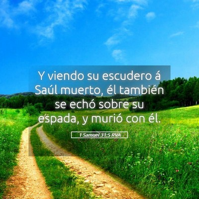 Picture 05 - 1 Samuel 31:5 RVA - Y viendo su escudero á Saúl muerto, él - Bible Verse Picture