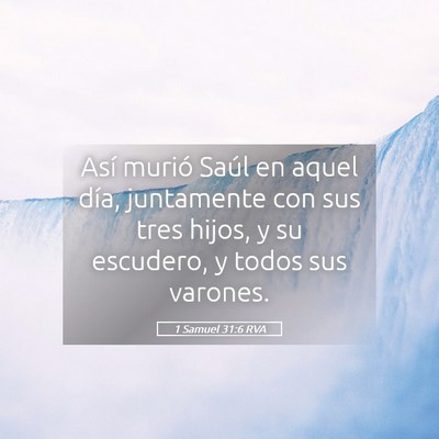 Picture 05 - 1 Samuel 31:6 RVA - Así murió Saúl en aquel día, juntamente con - Bible Verse Picture