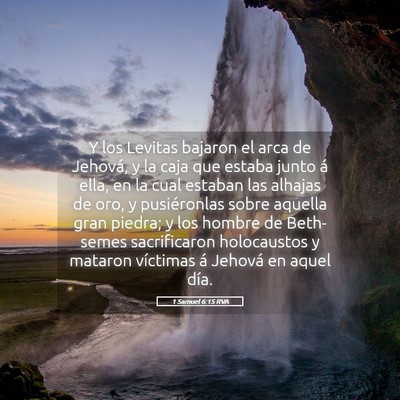 Picture 05 - 1 Samuel 6:15 RVA - Y los Levitas bajaron el arca de Jehová, y la - Bible Verse Picture
