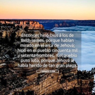 Picture 05 - 1 Samuel 6:19 RVA - Entonces hirió Dios á los de Beth-semes, porque - Bible Verse Picture