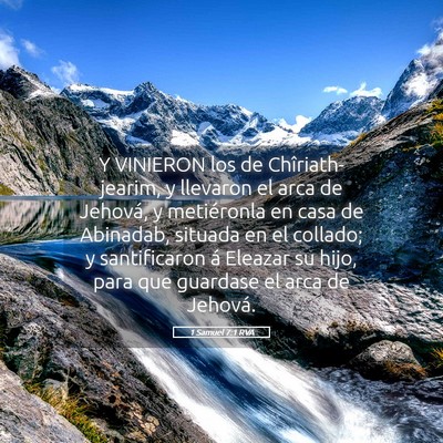 Picture 05 - 1 Samuel 7:1 RVA - Y VINIERON los de Chîriath-jearim, y llevaron el - Bible Verse Picture