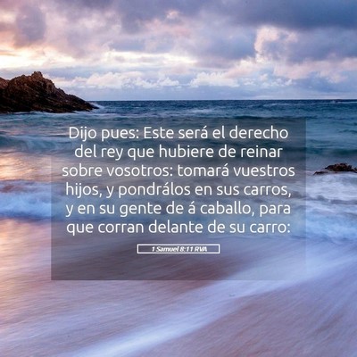 Picture 05 - 1 Samuel 8:11 RVA - Dijo pues: Este será el derecho del rey que - Bible Verse Picture