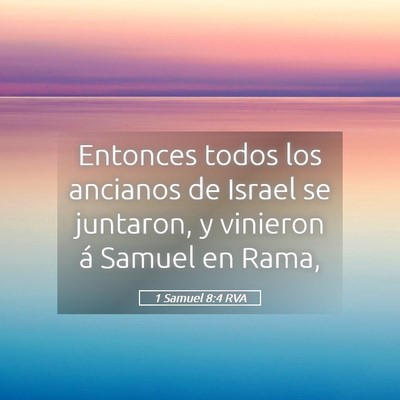Picture 05 - 1 Samuel 8:4 RVA - Entonces todos los ancianos de Israel se - Bible Verse Picture