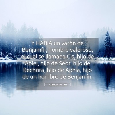 Picture 05 - 1 Samuel 9:1 RVA - Y HABIA un varón de Benjamín, hombre valeroso, - Bible Verse Picture