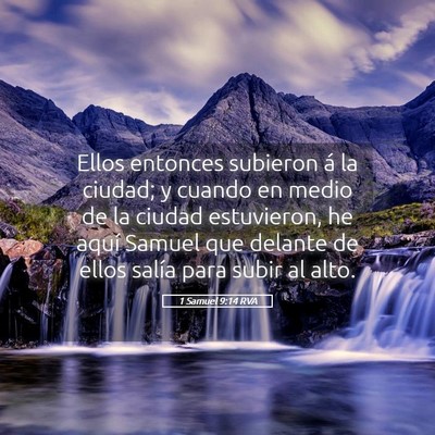 Picture 05 - 1 Samuel 9:14 RVA - Ellos entonces subieron á la ciudad; y cuando en - Bible Verse Picture