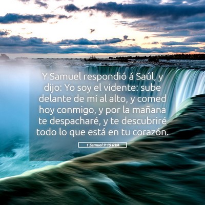 Picture 05 - 1 Samuel 9:19 RVA - Y Samuel respondió á Saúl, y dijo: Yo soy el - Bible Verse Picture