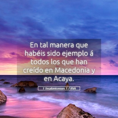 Picture 05 - 1 Tesalonicenses 1:7 RVA - En tal manera que habéis sido ejemplo á todos - Bible Verse Picture