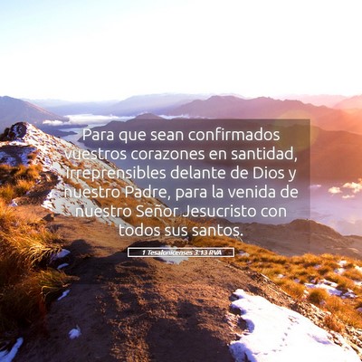 Picture 05 - 1 Tesalonicenses 3:13 RVA - Para que sean confirmados vuestros corazones en - Bible Verse Picture