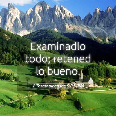 Picture 05 - 1 Tesalonicenses 5:21 RVA - Examinadlo todo; retened lo - Bible Verse Picture