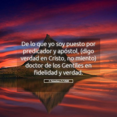 Picture 05 - 1 Timoteo 2:7 RVA - De lo que yo soy puesto por predicador y - Bible Verse Picture
