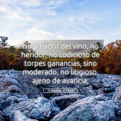 Picture 05 - 1 Timoteo 3:3 RVA - No amador del vino, no heridor, no codicioso de - Bible Verse Picture