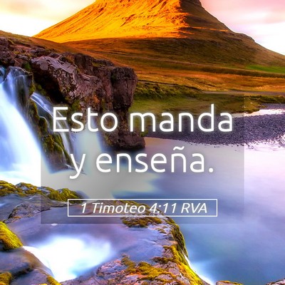 Picture 05 - 1 Timoteo 4:11 RVA - Esto manda y - Bible Verse Picture