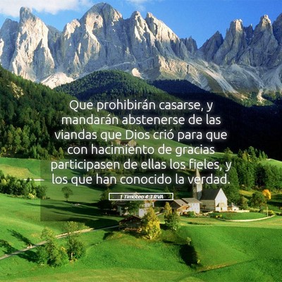 Picture 05 - 1 Timoteo 4:3 RVA - Que prohibirán casarse, y mandarán abstenerse - Bible Verse Picture