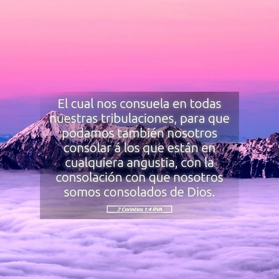 Picture 05 - 2 Corintios 1:4 RVA - El cual nos consuela en todas nuestras - Bible Verse Picture