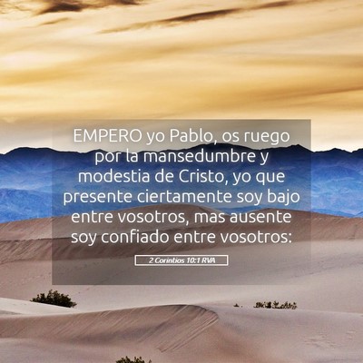 Picture 05 - 2 Corintios 10:1 RVA - EMPERO yo Pablo, os ruego por la mansedumbre y - Bible Verse Picture