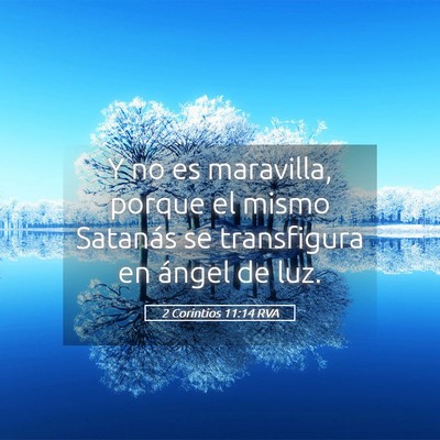 Picture 05 - 2 Corintios 11:14 RVA - Y no es maravilla, porque el mismo Satanás se - Bible Verse Picture